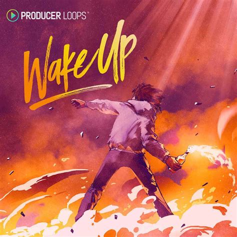 Wake Up - Producer Sources