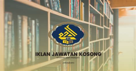 Jawatan Kosong Universiti Islam Malaysia Uim Kekosongan Pustakawan