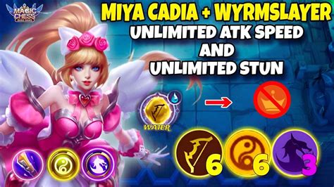 MIYA CADIA WYRMSLAYER UNLIMITED ATK SPEED AND UNLIMITES STUN COMBO