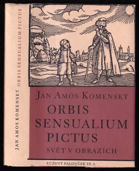 Orbis sensualium pictus Svět v obrazích jubilejní přetisk prvního