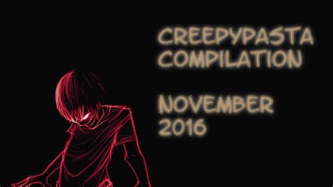 Creepypasta Compilation November Youtube