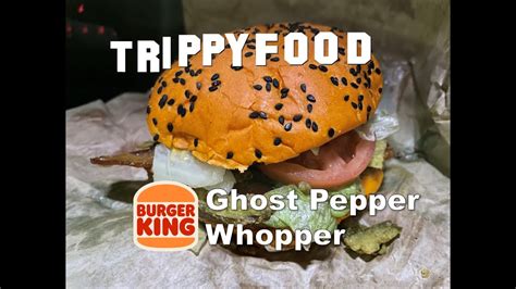 The Ring Of Fire Burger King Ghost Pepper Whopper Youtube