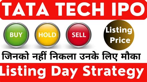 Tata Technology Ipo Listing Day Strategy Tata Ipo Listing Price