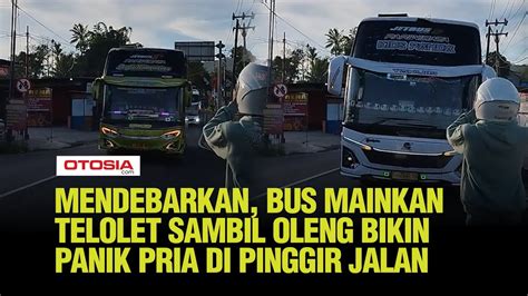 Momen Unik Bus Bermanuver Oleng Sambil Mainkan Klakson Telolet Bikin