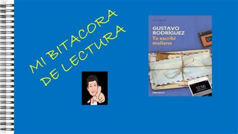 BITACORA DE LECTURA TE ESCRIBI MAÑANA by xdsebas290 Issuu