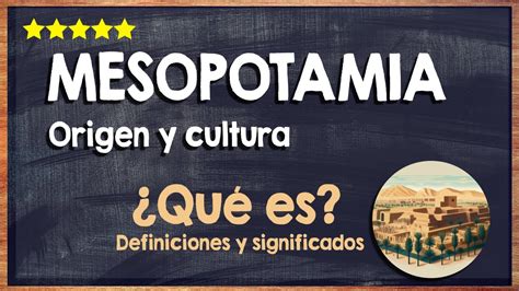 Qué es Mesopotamia Origen Culturas y Ubicación de Mesopotamia