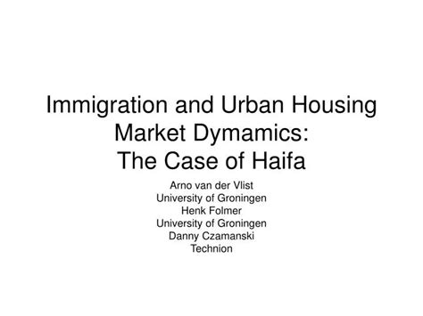 Ppt Immigration And Urban Housing Market Dymamics The Case Of Haifa