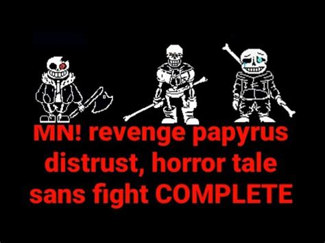 distrust phase 15 horrortale sans fight phase 12 и revenge papyrus by