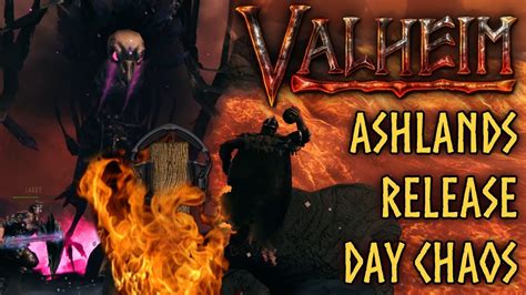 Valheim Ashlands Release Day Chaos YouTube