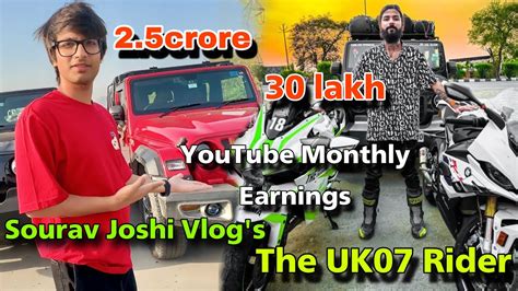 Sourav Joshi Vlogsthe Uk07 Rider Youtube Monthly Salary 25 Crore 🤑