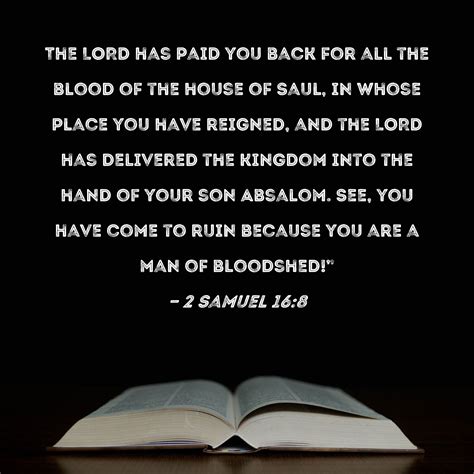 Samuel The Lord Has Paid You Back For All The Blood Of The House