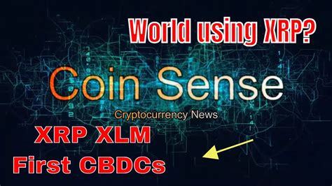 Ripple Stellar First Cbdcs Xrp Xlm World Currencies Banks Using