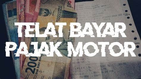 Bayar Pajak Motor Telat Ini Cara Hitung Denda Pajak Motor Rtmc