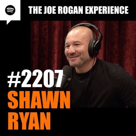 2207 Shawn Ryan The Joe Rogan Experience Podcast On Spotify