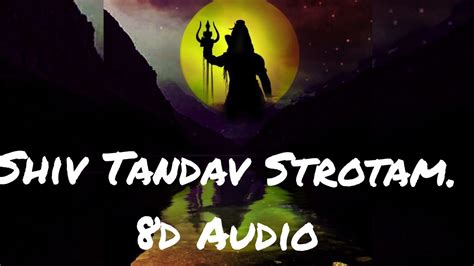 Shiv Tandav Stotram 8d Audio Sachet Parampara Har Har Mahadev Youtube