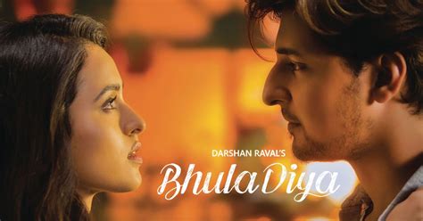 Bhula Diya Lyrics भल दय Darshan Raval Lyrics Music Labels Indie Music