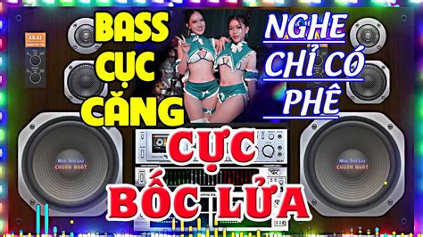 Nh C Remix Bass C C B C Nh C Test Loa C C M Nh C C Chu N Lk Nh C