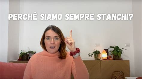 Motivi Che Non Ti Aspetti Per Cui Sei Sempre Stanco Youtube