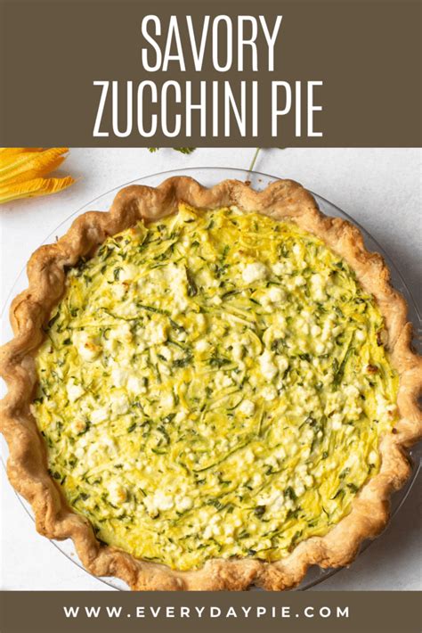 Zucchini Pie with Goat Cheese and Herbs - Everyday Pie