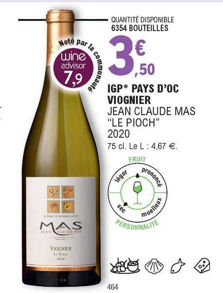 Offre Igp Pays D Oc Viognier Jean Claude Mas Le Pioch Chez E Leclerc