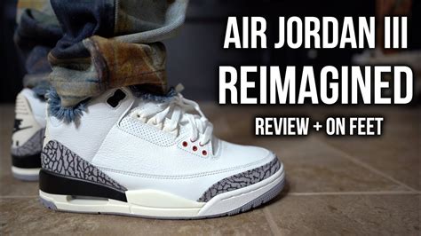 Air Jordan 3 REIMAGINED White Cement Honest Review On Feet Is