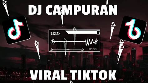 DJ CAMPURAN VIRAL TIKTOK KANE FULL BASS YouTube Music