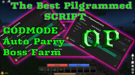 New Pilgrammed Op Script Gui Auto Parry Godmode Boss Farm Youtube