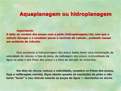 Qual Das Condições Abaixo Contribui Para O Fenômeno Da Aquaplanagem