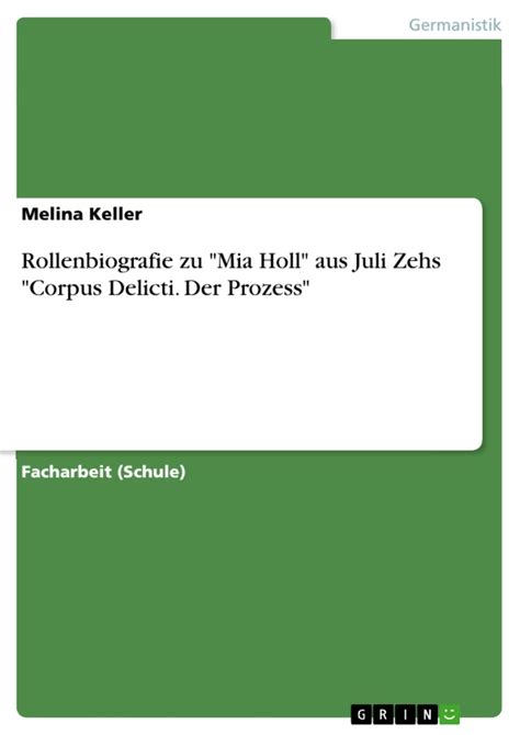 Rollenbiografie Zu Mia Holl Aus Juli Zehs Corpus Delicti Der