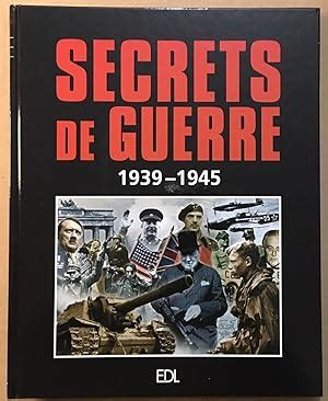 Secrets De Guerre Secrets T Moignages Anecdotes