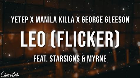 Yetep X Manila Killa X George Gleeson Leo Flicker Feat Starsigns