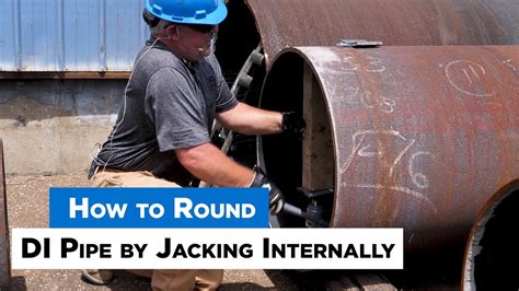 How To Round Ductile Iron Pipe By Jacking Internally Youtube