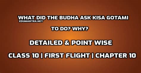 What Did The Budha Ask Kisa Gotami To Do Why Or Why Did The Budha Ask