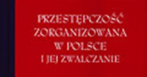 Przestępczość zorganizowana w Polsce i jej zwalczanie Fragment książki