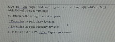 Solved P An Angle Modulated Signal Has The Form U T Chegg