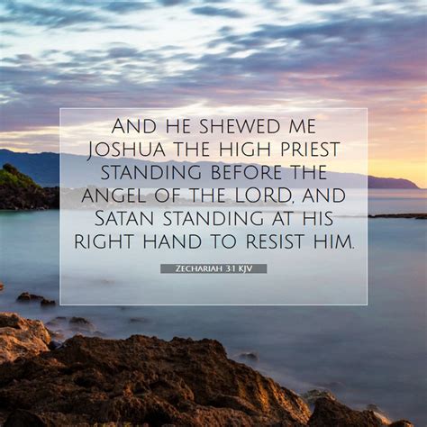 Zechariah 3 1 KJV And He Shewed Me Joshua The High Priest Standing