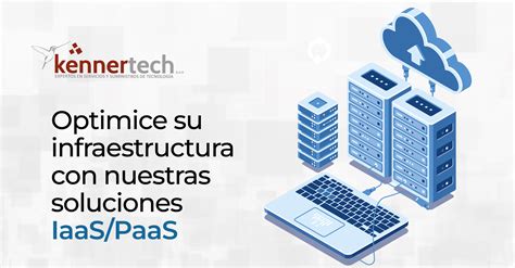 Servicio De Infraestructura Y Plataforma Como Iaas Y Paas