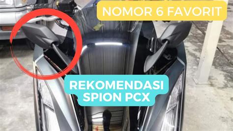 7 Rekomendasi Spion Honda Pcx Yang Pas Buat Modifikasi YouTube