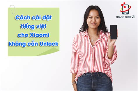 Cách cài tiếng việt cho Xiaomi không cần Unlock