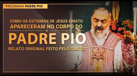 Os Primeiros Sinais Dos Estigmas Do Padre Pio Youtube