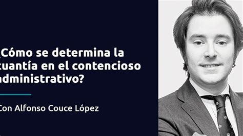 Todo Lo Que Debes Saber Sobre La Cuant A En Un Recurso Contencioso