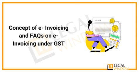 Concept E Invoicing And Faqs Under Gst