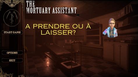 The Mortuary Assistant 5 à prendre ou à laisser YouTube