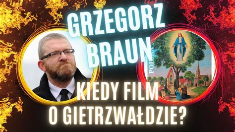 Grzegorz Brun Kiedy wyjdzie film o Gietrzwałdzie komentarz do