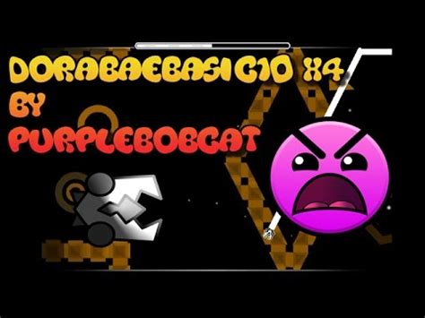 DorabaeBasic10 X4 By PurpleBobCat Complete Geometry Dash 2 1 YouTube