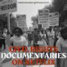 8 Civil Rights Documentaries on Netflix - Best Movies Right Now