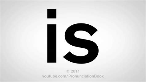 How To Pronounce Is - YouTube