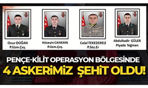 Pençe Kilit operasyon bölgesinde 4 asker şehit oldu GÜNDEM Ahlat