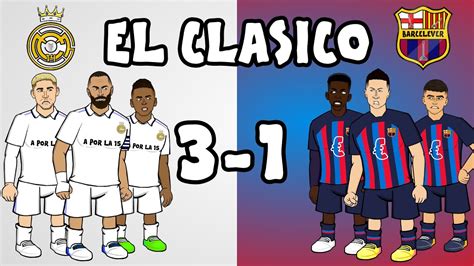 REAL MADRID 3 1 BARCELONA El Clasico Parody Goals Highlights 2022