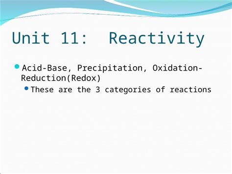 Ppt Unit 11 Reactivity Acid Base Precipitation Oxidation Reduction Redox These Are The 3